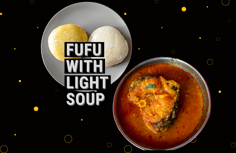 Fufu With Light Soup