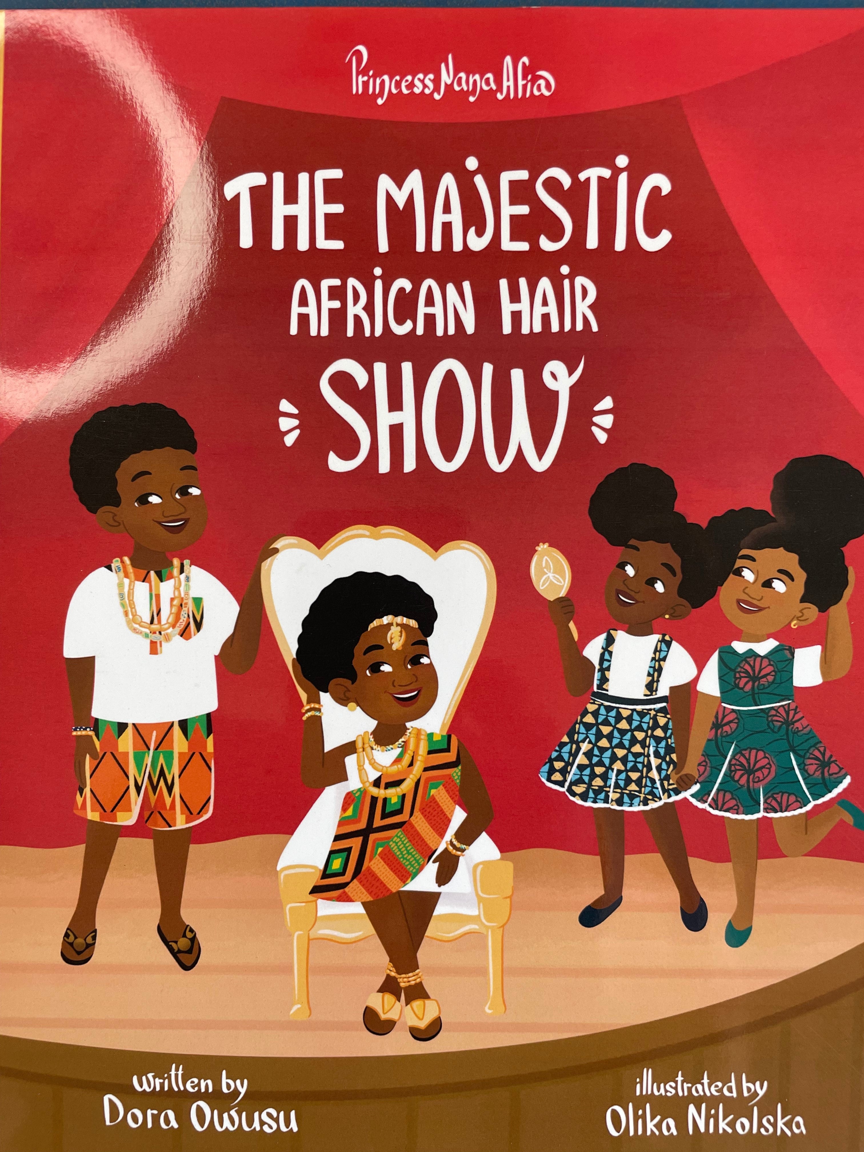 Princess Nana Afia: The Majestic African Hair Show